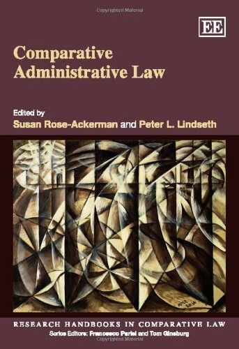 Comparative Administrative Law (Research Handbooks in Comparative Law series)
