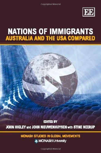 Nations of Immigrants: Australia and the USA Compared (Monash Studies in Global Movements series)