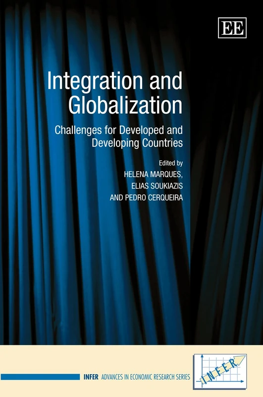 Integration and Globalization: Challenges for Developed and Developing Countries (INFER Advances in Economic Research series)