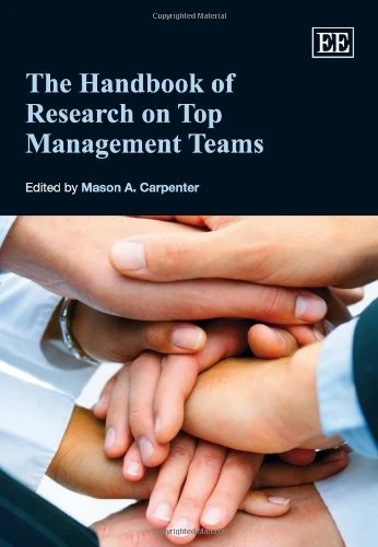 The Handbook of Research on Top Management Teams (Research Handbooks in Business and Management series)