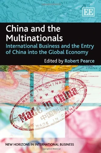 China and the Multinationals: International Business and the Entry of China into the Global Economy (New Horizons in International Business series)
