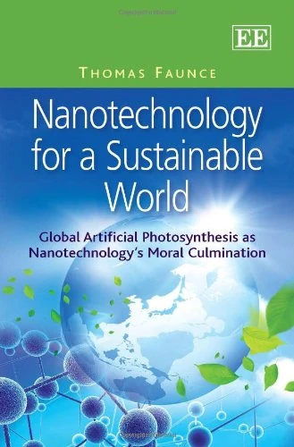 Nanotechnology for a Sustainable World: Global Artificial Photosynthesis as Nanotechnology’s Moral Culmination