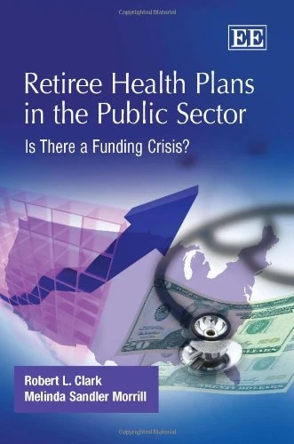 Retiree Health Plans in the Public Sector: Is There a Funding Crisis?