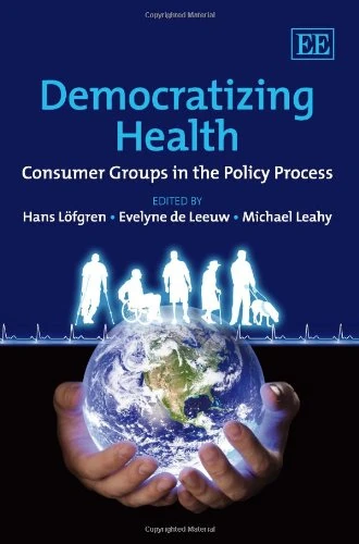 Democratizing Health: Consumer Groups in the Policy Process