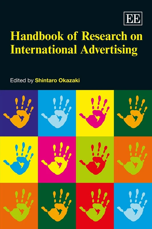 Handbook of Research on International Advertising (Research Handbooks in Business and Management series)