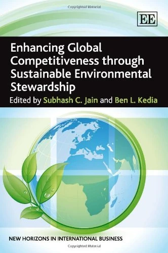 Enhancing Global Competitiveness through Sustainable Environmental Stewardship (New Horizons in International Business series)