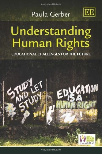 Understanding Human Rights: Educational Challenges for the Future