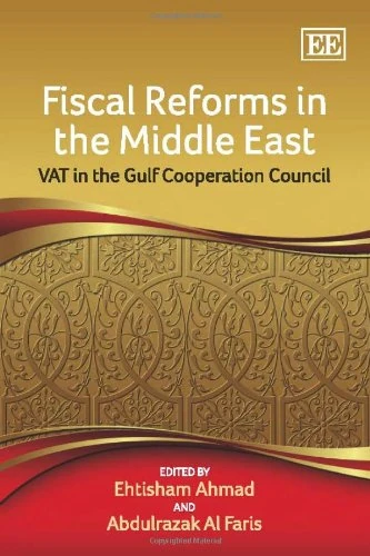 Edward Elgar Fiscal Reforms in the Middle East - VAT in the GCC