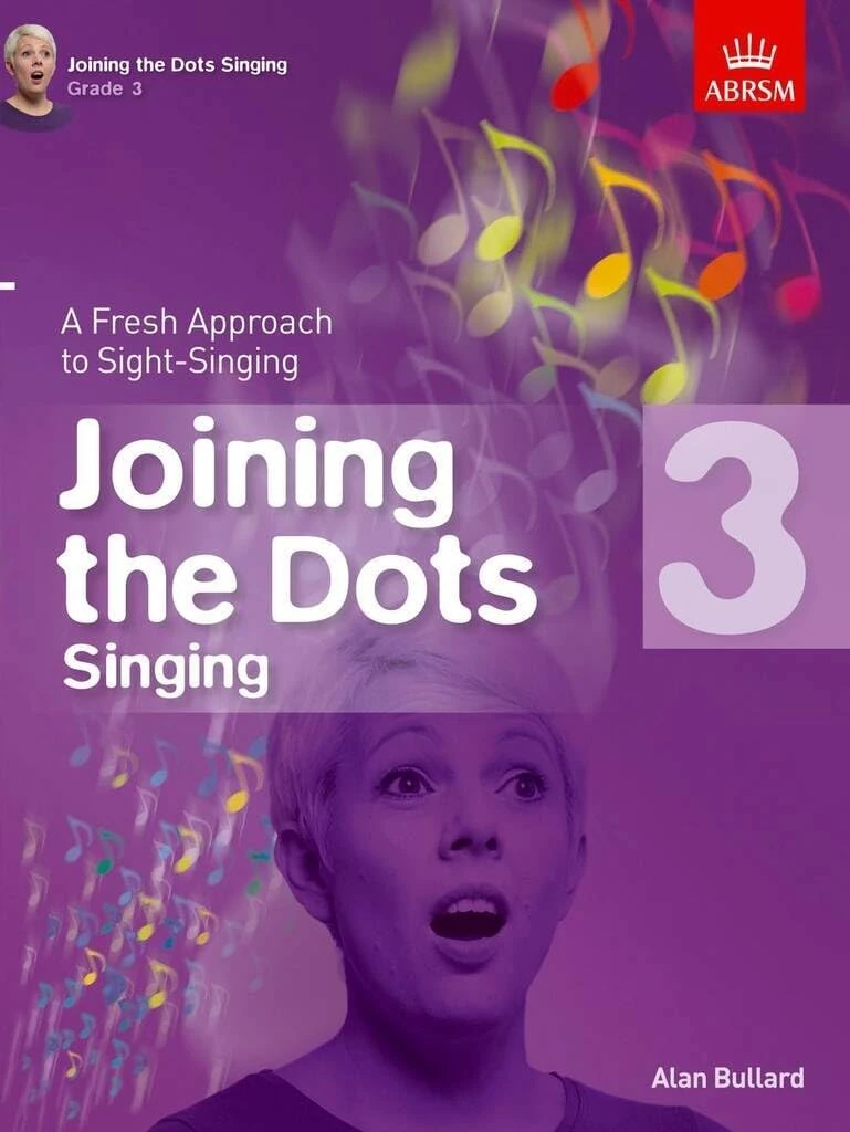 Joining the Dots Singing, Grade 3: A Fresh Approach to Sight-Singing (Joining the dots (ABRSM))