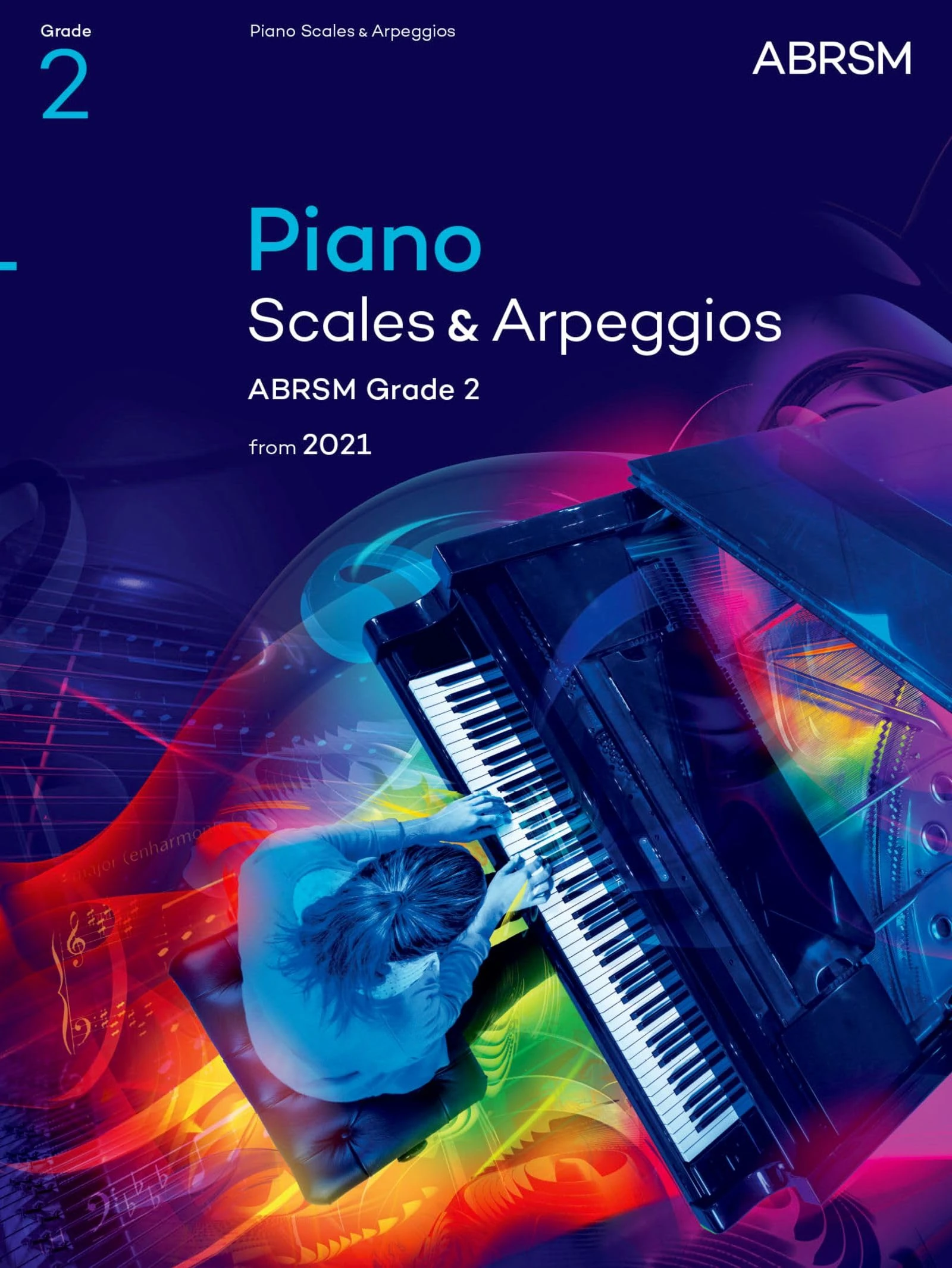 Piano Scales & Arpeggios, ABRSM Grade 2: from 2021 (ABRSM Scales & Arpeggios)