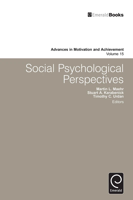 Social Psychological Perspectives: 15 (Advances in Motivation and Achievement, 15)