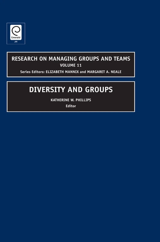 Diversity and Groups: 11 (Research on Managing Groups and Teams, 11)