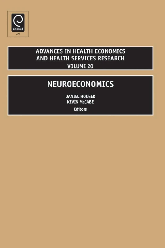 Neuroeconomics: 20 (Advances in Health Economics and Health Services Research, 20) - Image 1