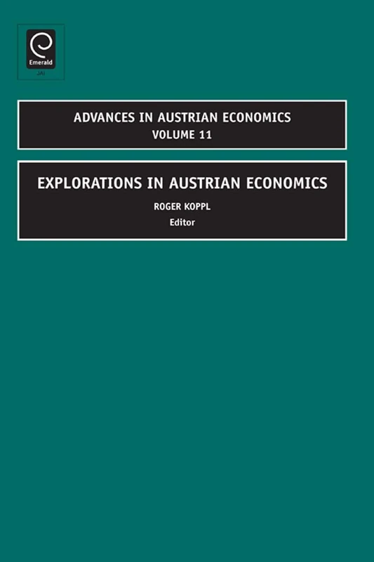 Explorations in Austrian Economics: 11 (Advances in Austrian Economics, 11)