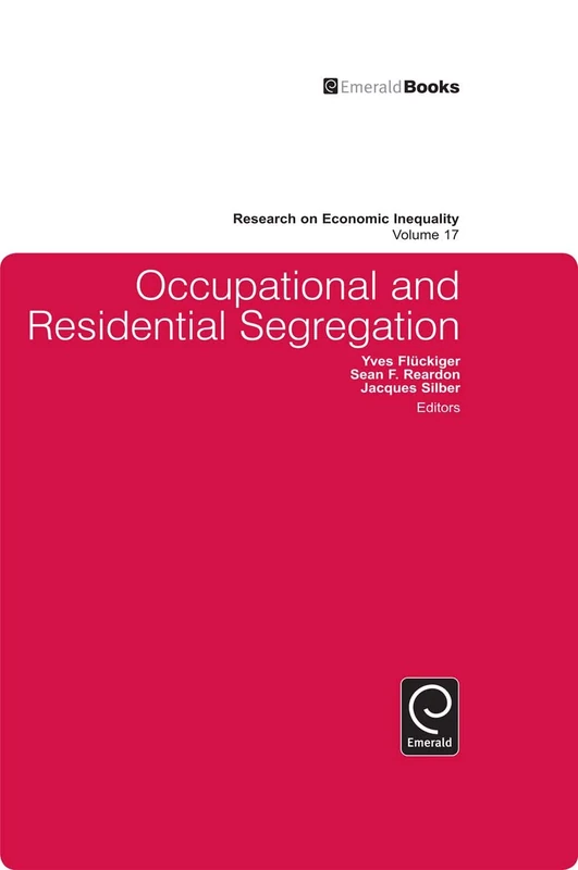 Occupational and Residential Segregation: 17 (Research on Economic Inequality, 17) - Image 1