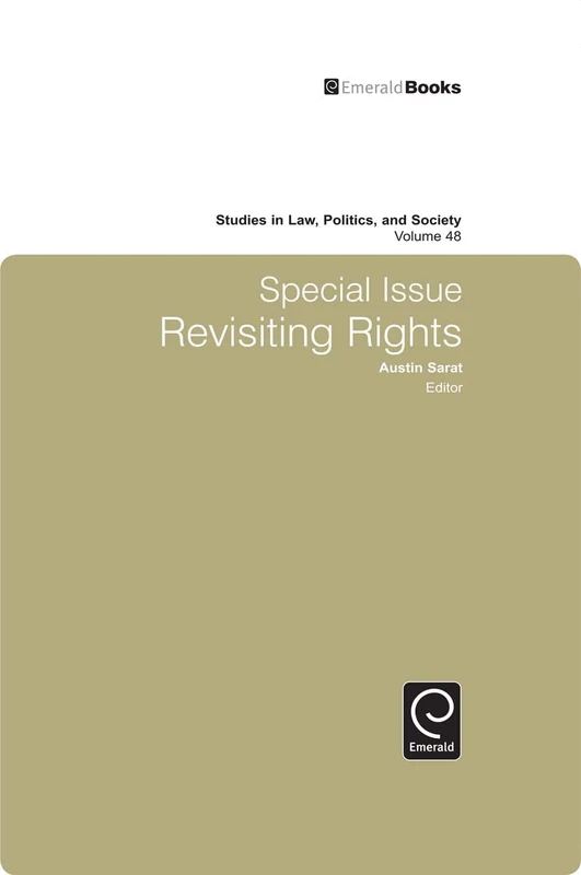Studies in Law, Politics, and Society: Special Issue: Revisiting Rights: 48
