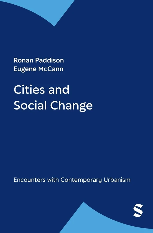 Cities and Social Change: Encounters with Contemporary Urbanism