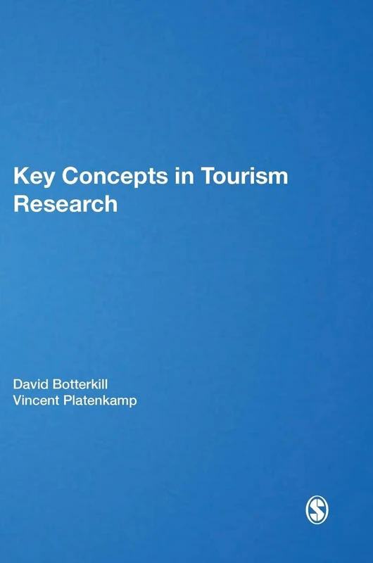 Key Concepts in Tourism Research (SAGE Key Concepts series)