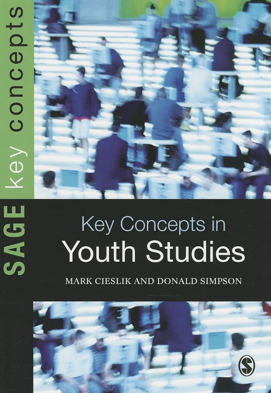 Key Concepts in Youth Studies (SAGE Key Concepts series)