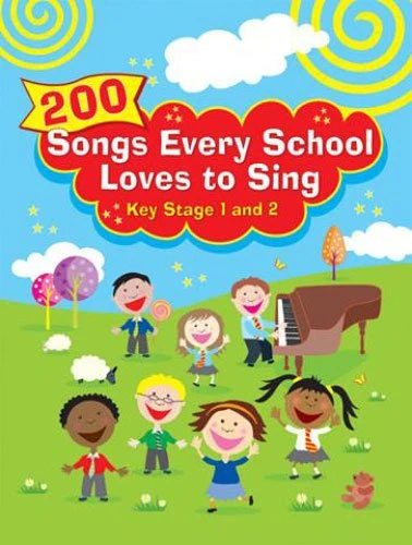 200 Songs Every School Loves to Sing. Vocal Solo.