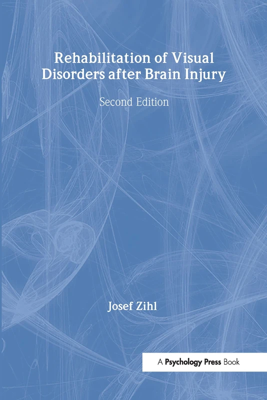 Routledge Rehabilitation of Visual Disorders After Brain Injury