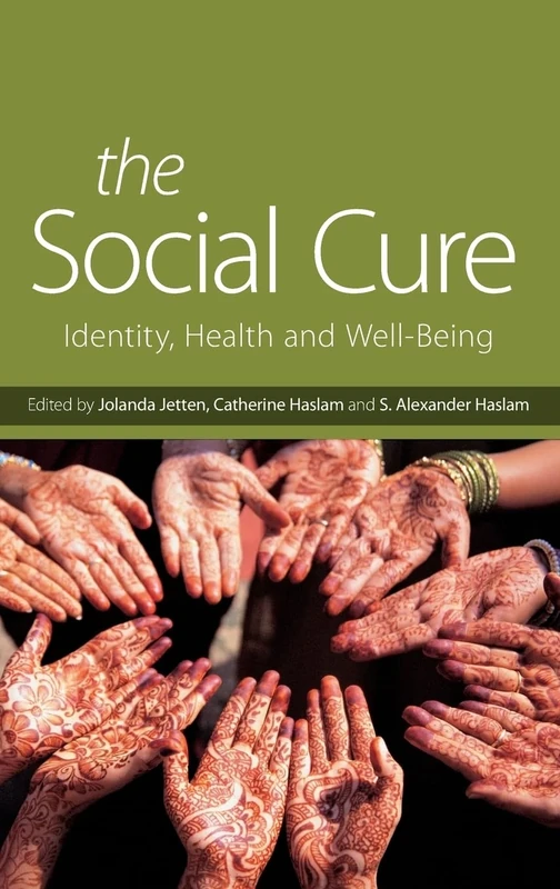 The Social Cure: Identity, Health and Well-Being