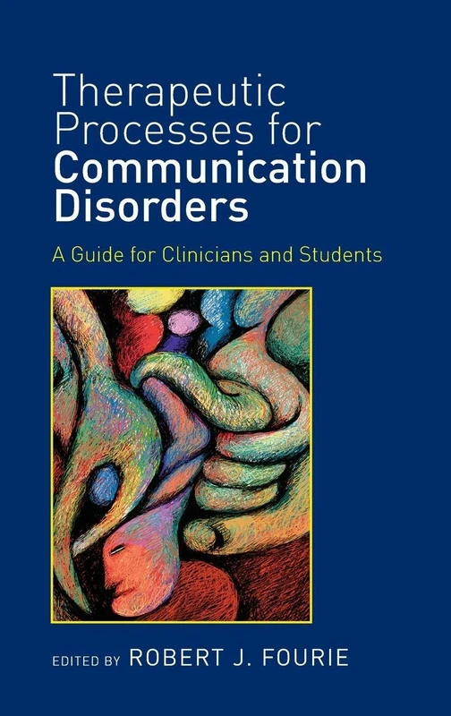 Therapeutic Processes for Communication Disorders: A Guide for Clinicians and Students - Image 1