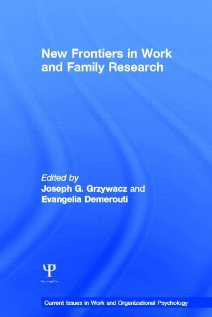 Routledge New Frontiers in Work and Family Research Book