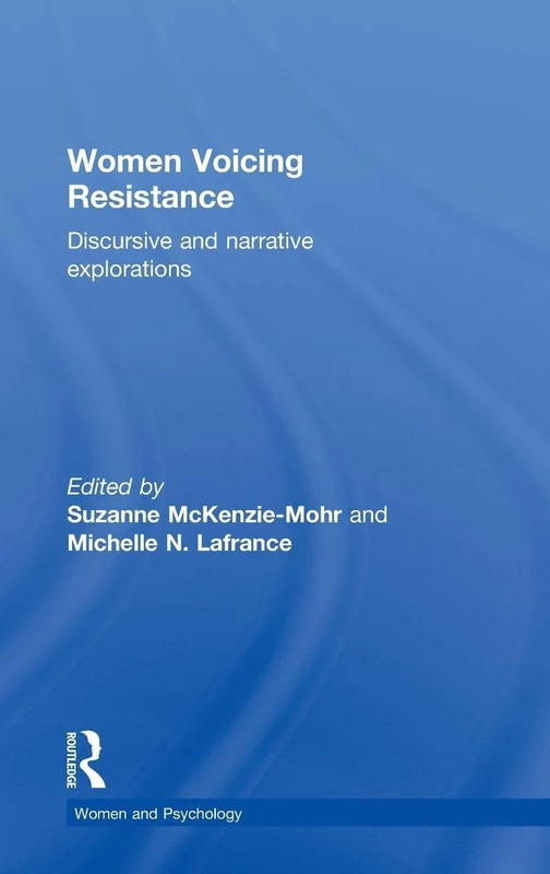 Women Voicing Resistance: Discursive and narrative explorations (Women and Psychology)