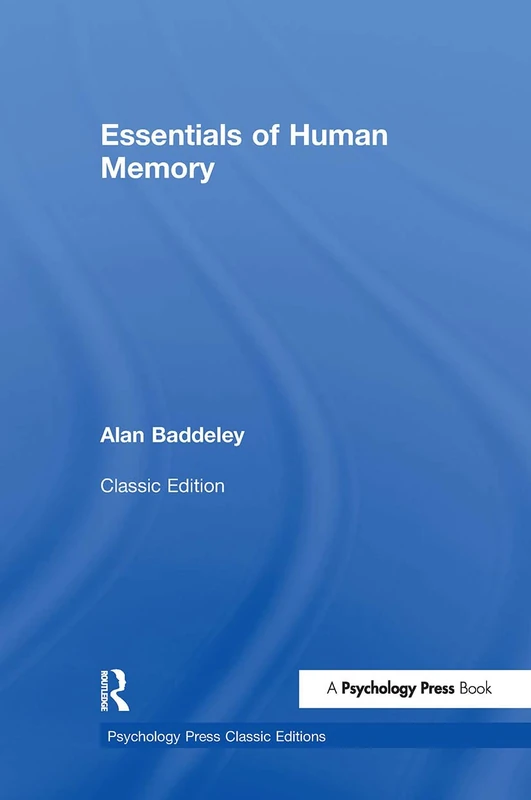 Essentials of Human Memory (Classic Edition) (Psychology Press & Routledge Classic Editions)