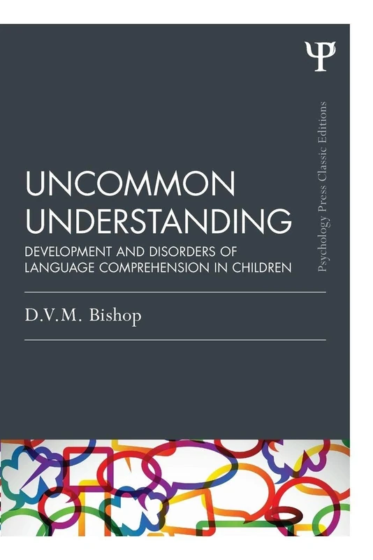 Uncommon Understanding (Classic Edition): Development and disorders of language comprehension in children (Psychology Press & Routledge Classic Editions) - Image 1