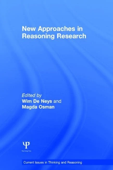 New Approaches in Reasoning Research (Current Issues in Thinking and Reasoning)