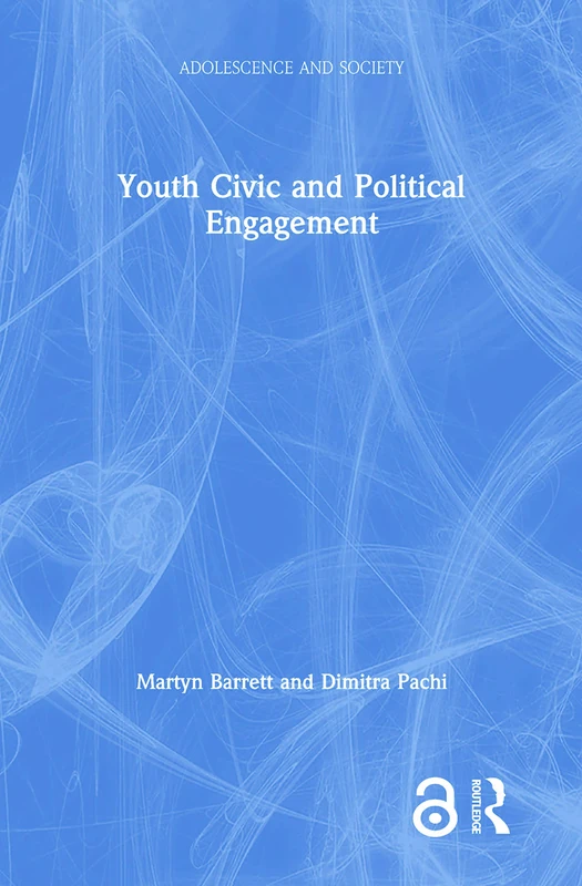 Youth Civic and Political Engagement (Adolescence and Society)