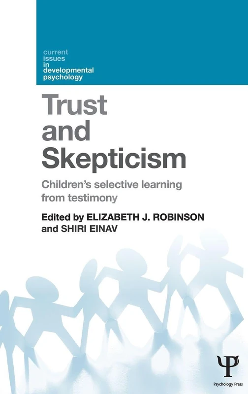 Trust and Skepticism: Children's selective learning from testimony (Current Issues in Developmental Psychology)