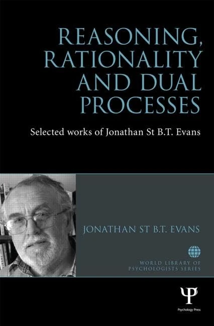 Routledge Reasoning, Rationality and Dual Processes - Evans