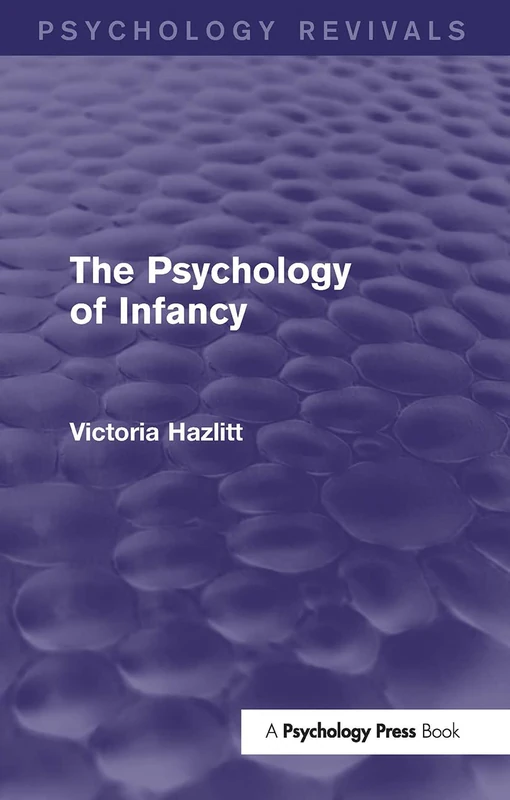 The Psychology of Infancy (Psychology Revivals)