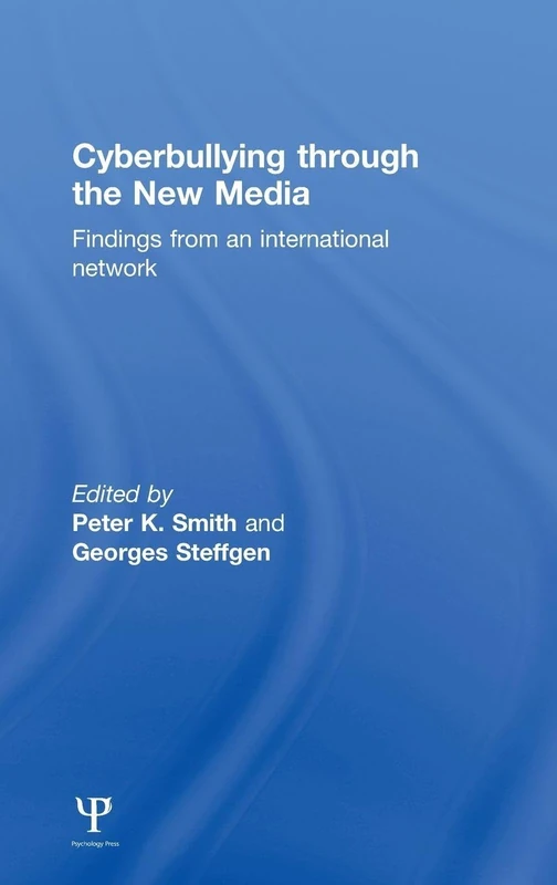 Cyberbullying through the New Media: Findings from an international network