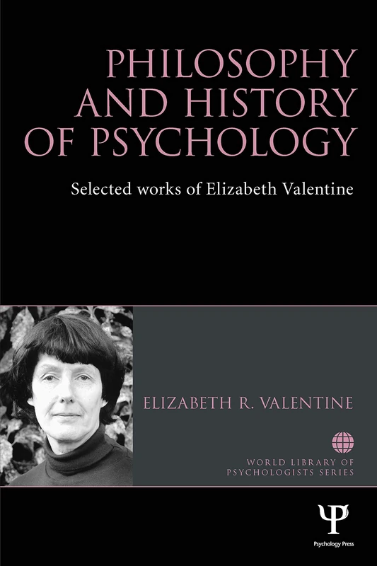 Routledge Philosophy and History of Psychology - Elizabeth Valentine