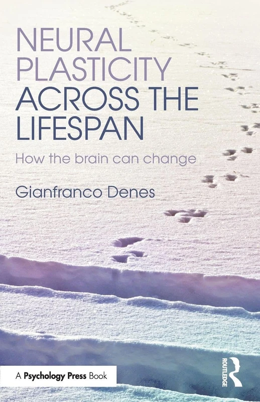 Neural Plasticity Across the Lifespan: How the brain can change