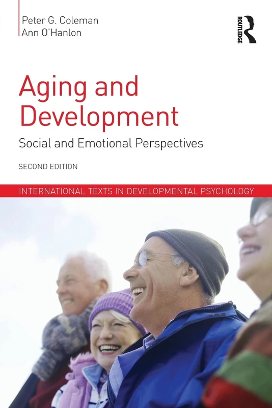 Aging and Development: Social and Emotional Perspectives (International Texts in Developmental Psychology)