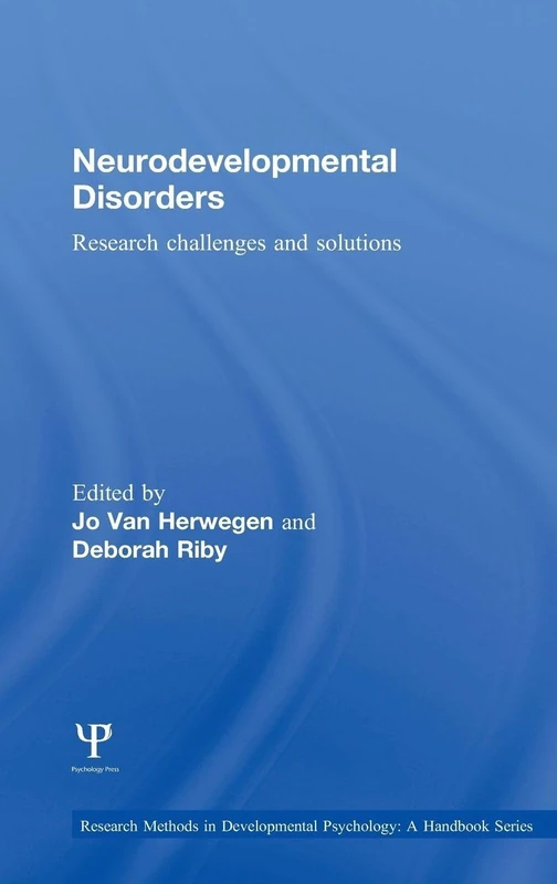 Neurodevelopmental Disorders: Research challenges and solutions (Research Methods in Developmental Psychology: A Handbook Series)