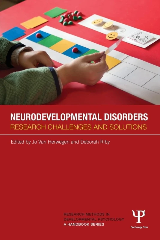 Neurodevelopmental Disorders: Research challenges and solutions (Research Methods in Developmental Psychology: A Handbook Series)