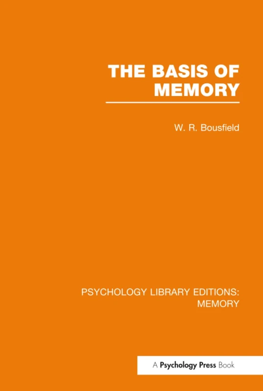 The Basis of Memory (PLE: Memory) (Psychology Library Editions: Memory)