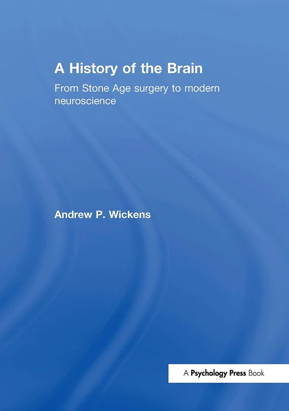 Routledge - A History of the Brain: Neuroscience Book