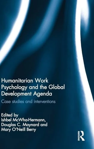 Routledge Humanitarian Work Psychology and Global Development