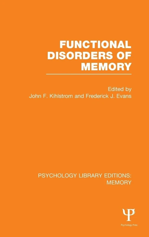 Functional Disorders of Memory (PLE: Memory) (Psychology Library Editions: Memory)