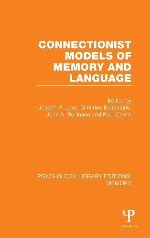 Routledge Connectionist Models of Memory and Language Book