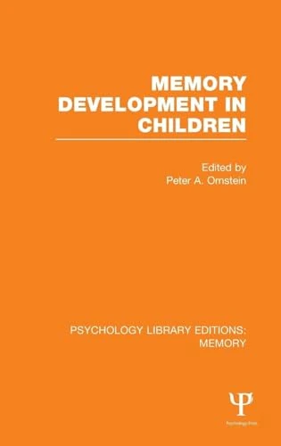 Memory Development in Children (PLE: Memory): Volume 20 (Psychology Library Editions: Memory)