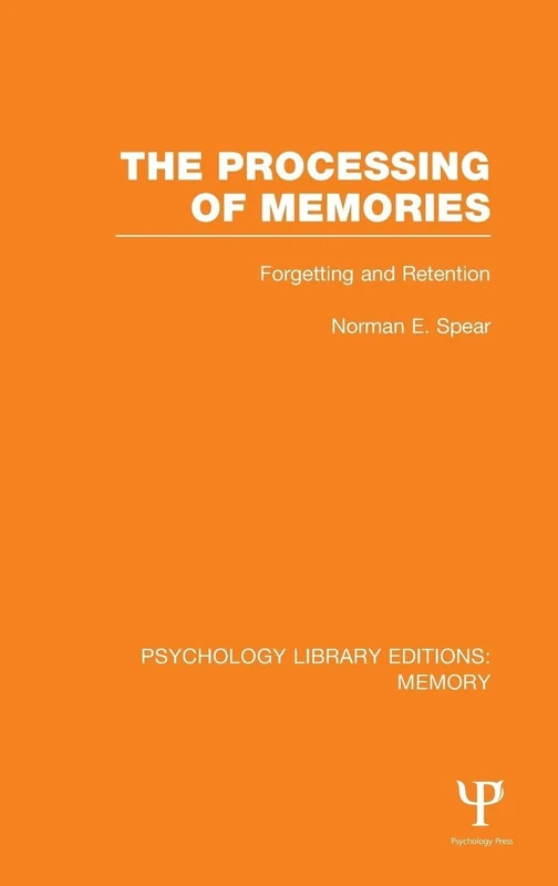 Routledge The Processing of Memories - Psychology Library Edition