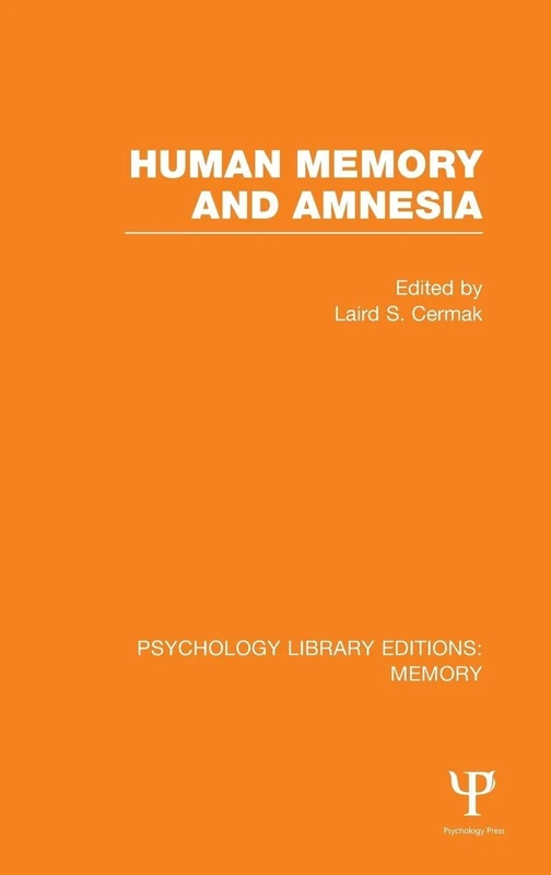 Routledge Human Memory and Amnesia - Psychology Library Edition